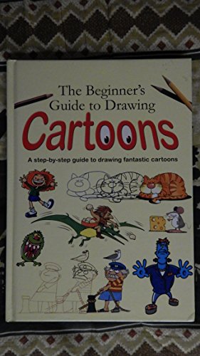 9781405405430: Title: The Beginners Guide to Drawing Cartoons