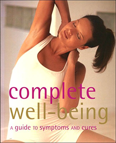 9781405411479: Complete Well-being: A Guide to Symptons and Cures