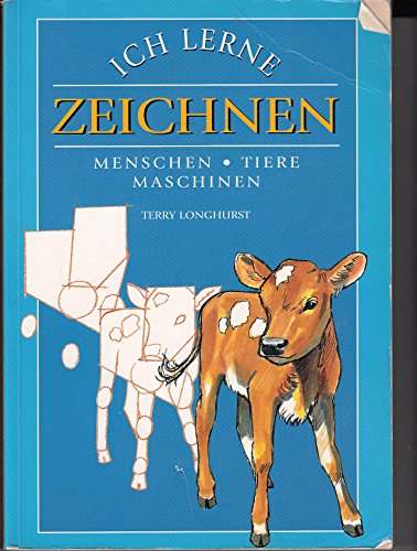 Beispielbild fr Ich lerne Zeichnen (Menschen - Tiere - Maschinen) zum Verkauf von medimops