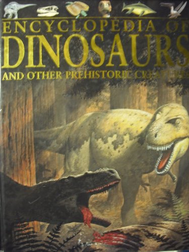 Beispielbild fr Encyclopedia of Dinosaurs and other Historic Creatures zum Verkauf von HPB-Ruby