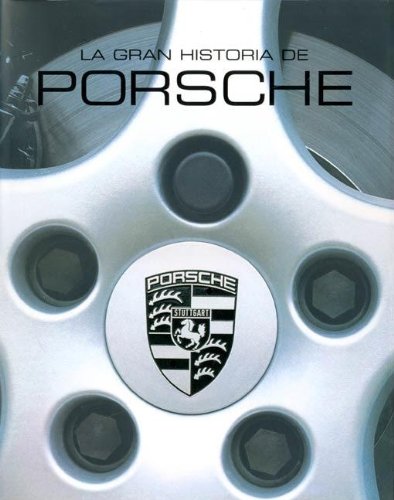 9781405414128: La Gran Historia De Porsche