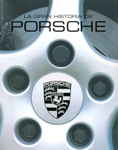 Stock image for La Gran Historia de Porsche for sale by ThriftBooks-Dallas