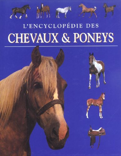Stock image for L'Encyclopdie des Chevaux et Poneys for sale by Better World Books