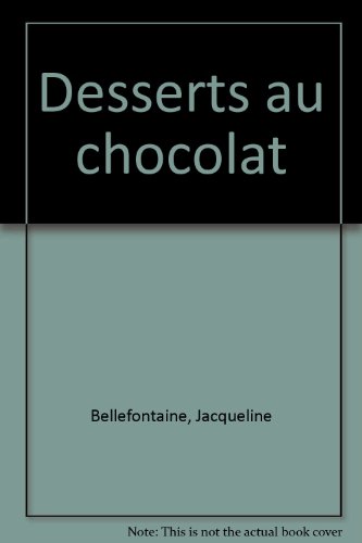 DESSERTS AU CHOCOLAT (MEILLEURES RECETTES) *REG. 12,95$* (9781405414456) by AnaÃ¯s Duchet