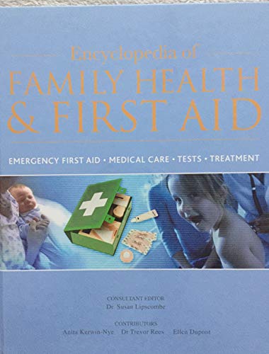 Imagen de archivo de Encyclopedia of Family Health and First Aid a la venta por Better World Books Ltd