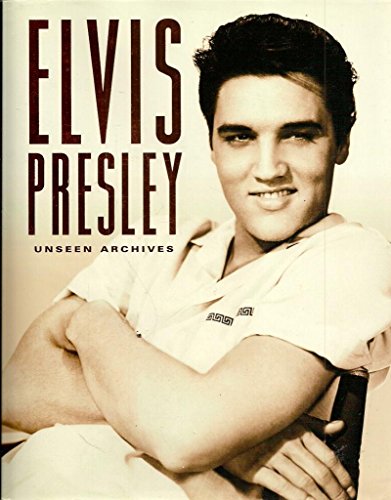 Imagen de archivo de Elvis Presley (Unseen Archives) a la venta por WorldofBooks