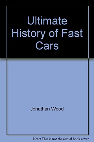 Imagen de archivo de Ultimate History of Fast Cars a la venta por WorldofBooks