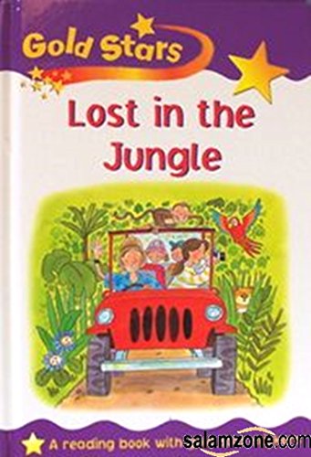 9781405418607: Title: Lost in the Jungle Gold Star