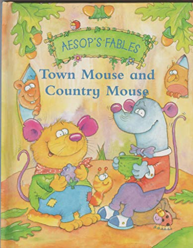 Stock image for Town Mouse and Country Mouse (Aesop's Fables) for sale by SecondSale