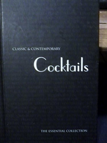 Imagen de archivo de Classic & Contemporary Cocktails: The Essential Collection a la venta por Orion Tech