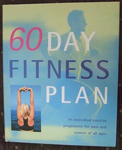 Stock image for 60 Day Fitness Plan - An individual exercise programme for men and women of all ages for sale by Goldstone Books