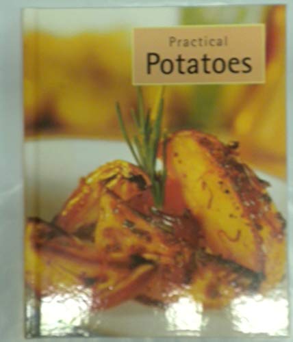 Beispielbild fr Practical Potatoes zum Verkauf von Wonder Book