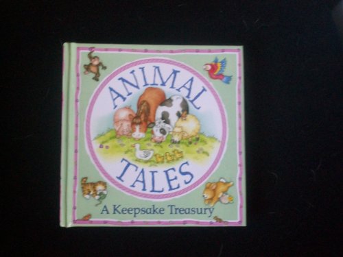 Animal Tales (A Keepsake Treasury) (9781405423960) by Nicola Baxter