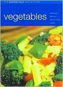 Stock image for Vegetables Simple and Delicious easy-to-make Recipes (The Essentials Collection) for sale by Wonder Book