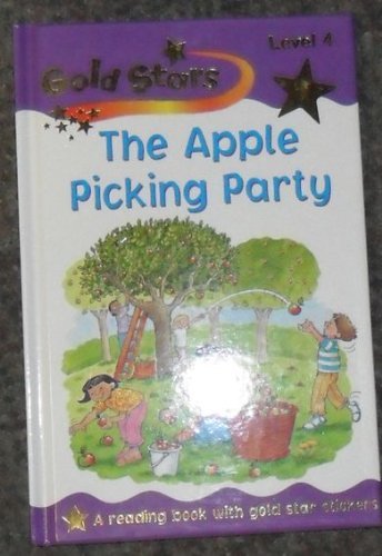 Imagen de archivo de The Apple Picking Party: Gold Stars Level 4 a la venta por Half Price Books Inc.