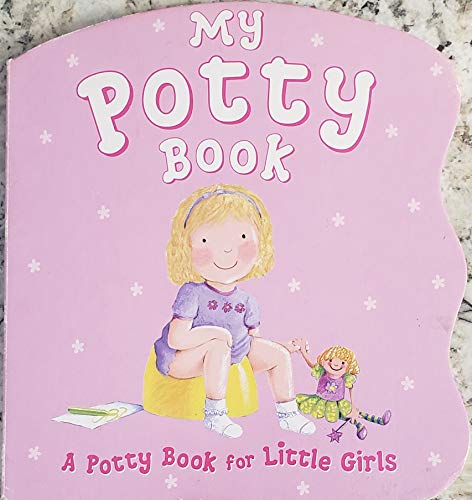 Imagen de archivo de My Potty Book: A Potty Book for Little Girls a la venta por Wonder Book