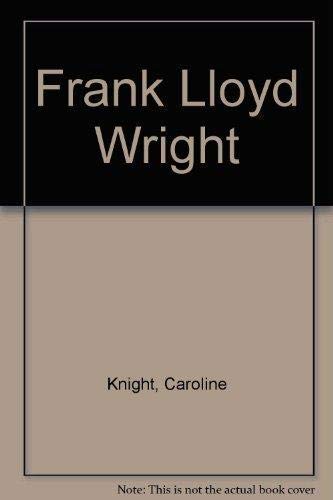 Frank Lloyd Wright (9781405429757) by KNIGHT, Caroline