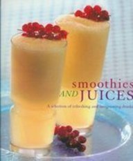 9781405432665: Smoothies and Juices (A Selection of Refresing and Invigorating Drinks)