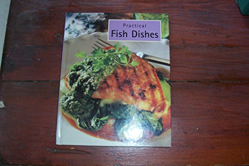 Beispielbild fr Practical Fish Dishes zum Verkauf von Better World Books
