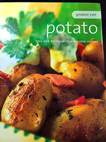 Beispielbild fr Greatest Ever Potato: Easy Step by Step Recipes zum Verkauf von Nelsons Books