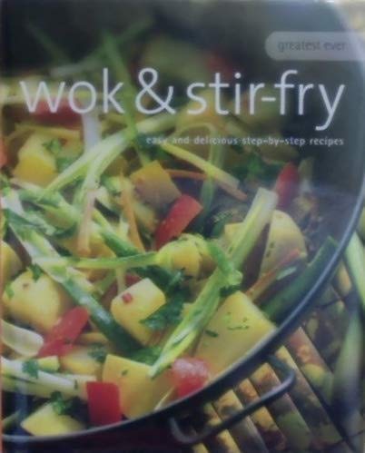 Imagen de archivo de Greatest Ever Wok & Stir-Fry a la venta por Better World Books: West