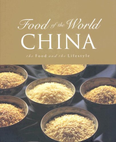 Beispielbild fr China: The Food and the Lifestyle (Food of the world) zum Verkauf von Better World Books