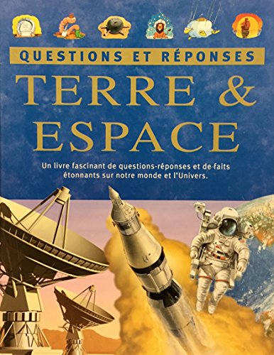 Beispielbild fr Terre et espace : Questions et rponses zum Verkauf von Ammareal