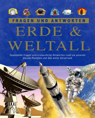 Beispielbild fr Erde und Weltall. Fragen und Antworten zum Verkauf von medimops