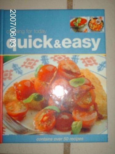 Imagen de archivo de Quick & Easy Cooking for Today a la venta por BookHolders