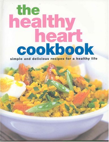 Stock image for The Healthy Heart Cookbook for sale by Ravin Books