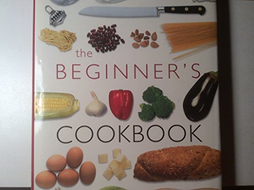 Stock image for The Beginner's Cookbook for sale by Half Price Books Inc.