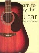 Imagen de archivo de Learn to Play the Guitar: A Step-by-step Guide a la venta por AwesomeBooks