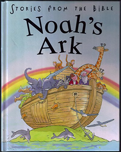 Beispielbild fr Noah's Ark (Stories From the Bible) zum Verkauf von Your Online Bookstore