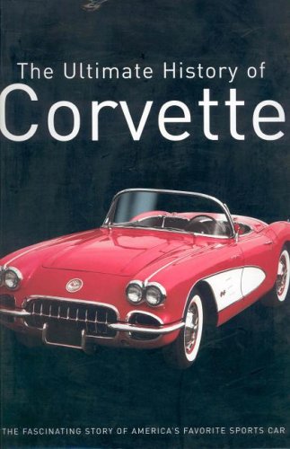 Stock image for Corvette -- The Fascinating Story of America's Favorite Sports Car for sale by A Cappella Books, Inc.