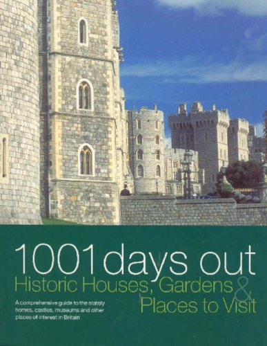 9781405444132: 1001 Days Out: Historic Houses, Gardens and Places to Visit