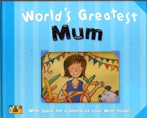 World's Greatest Mum (9781405444217) by Gaby Goldsack