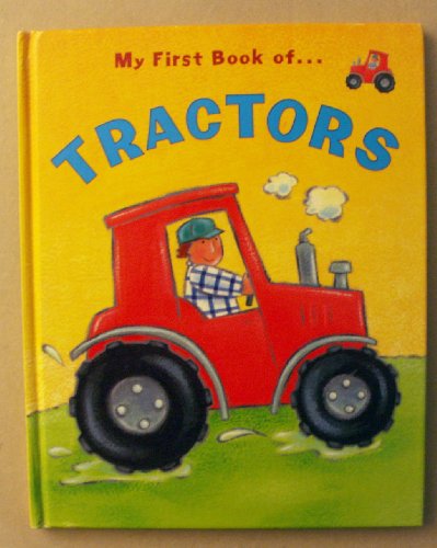 Stock image for My First Book of Tractors for sale by ThriftBooks-Dallas