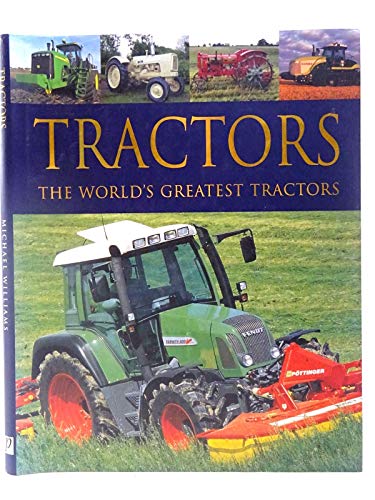 Beispielbild fr Tractors: The World's Greatest Tractors zum Verkauf von WorldofBooks