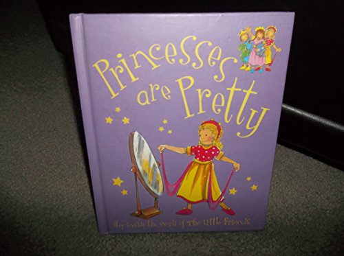 Stock image for Princesses Are Pretty for sale by Better World Books