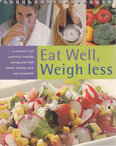 Beispielbild fr Eat Well, Weigh Less (Diet S.) zum Verkauf von WorldofBooks