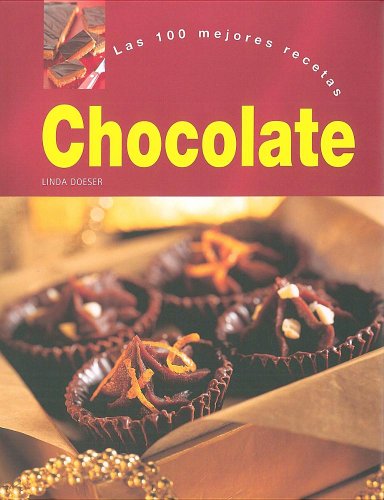 Las 100 Mejores Recetas Chocolate (Spanish Edition) (9781405448062) by Doeser, Linda