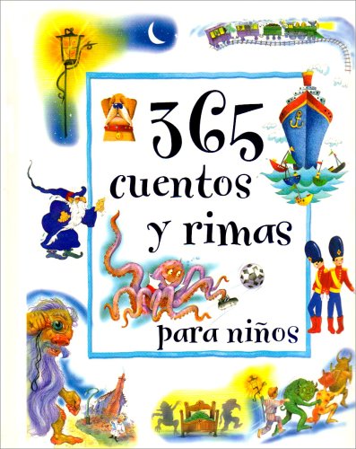 Stock image for 365 Cuentos y Rimas Para Ninos (365 Stories Rhymes For?) (Spanish Edition) for sale by Front Cover Books