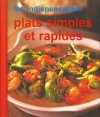 Les Indispensables - Plats Simples Et Rapides