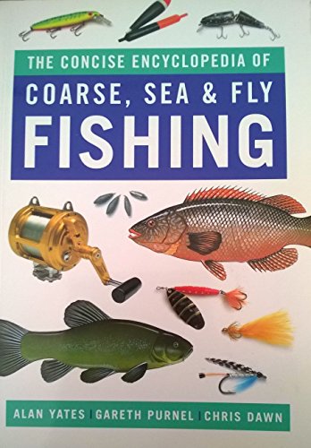 Imagen de archivo de The Concise Encyclopedia of Coarse, Sea and Fly Fishing a la venta por Goldstone Books