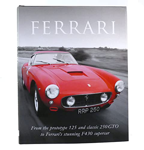 Stock image for Ferrari - From the prototype 125 and classic 250 GTO to Ferrari's stunning F4 30 supercar for sale by Gulf Coast Books