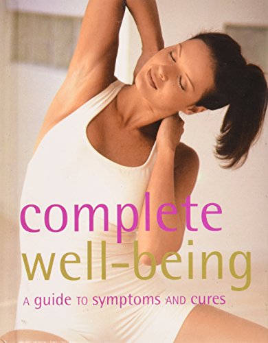 Beispielbild fr Complete Well-Being (A Guide to Symptoms and Cures) zum Verkauf von SecondSale