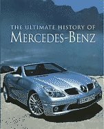 Imagen de archivo de The Ultimate History Of Mercedes-Benz a la venta por Off The Shelf