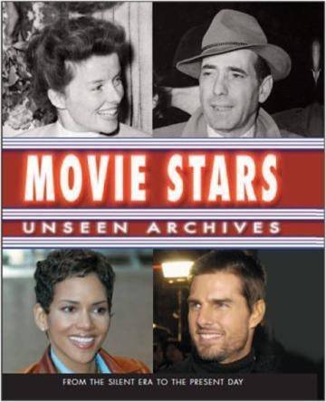 Beispielbild fr Movie Stars: Unseen Archives zum Verkauf von Half Price Books Inc.