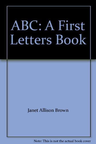 9781405453592: ABC: A First Letters Book