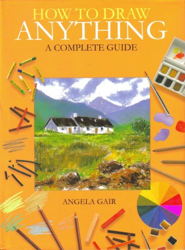 9781405454735: How to Draw Anything a Complete Guide
